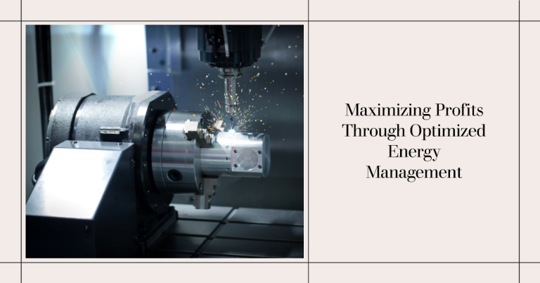 Maximizing Profits Through Optimized Energy Management: Reducing CNC Machine Cost and Consumption