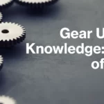 Types of Gears On Different Basis: Their Features and Uses 1 Types of Gears On Different Basis Their Features and Uses